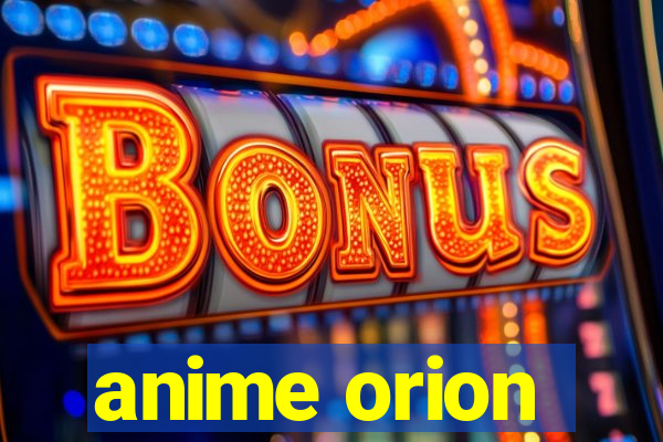 anime orion